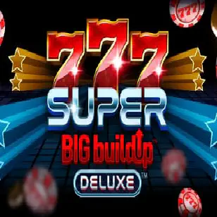 777 super big buildup deluxe